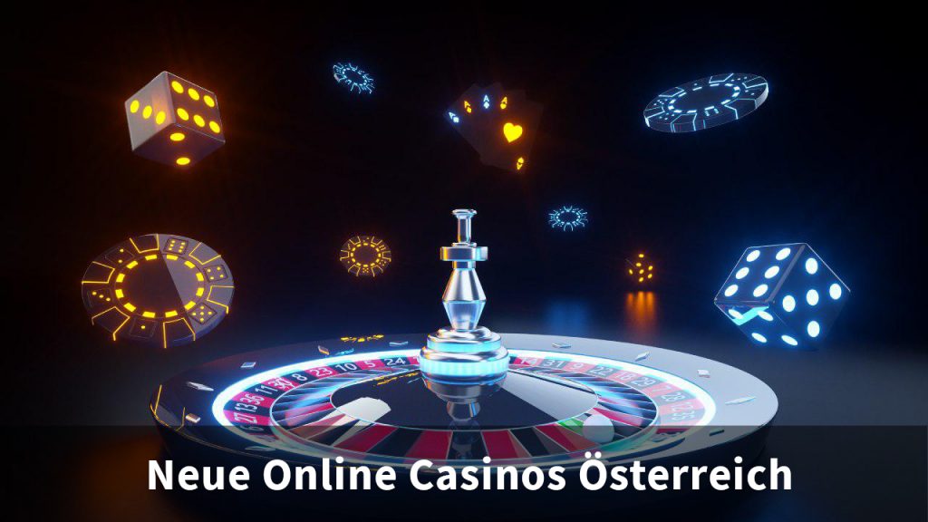 neue online casinos österreich