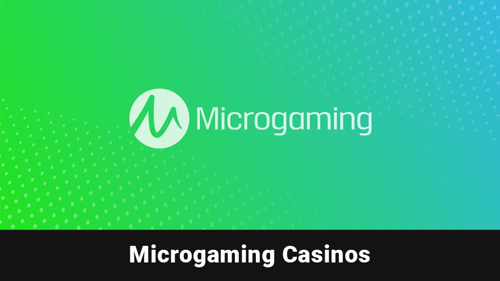 Microgaming Casinos